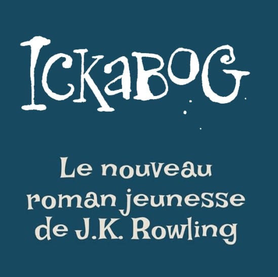 Le titre du livre, Ickabog, est écrit en blanc sur un fond bleu foncé.