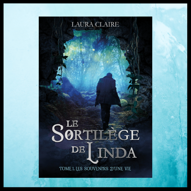 La première de couverture du roman "Le Sortilège de Linda - Tome 1" a été intégrée sur un fond bleu.