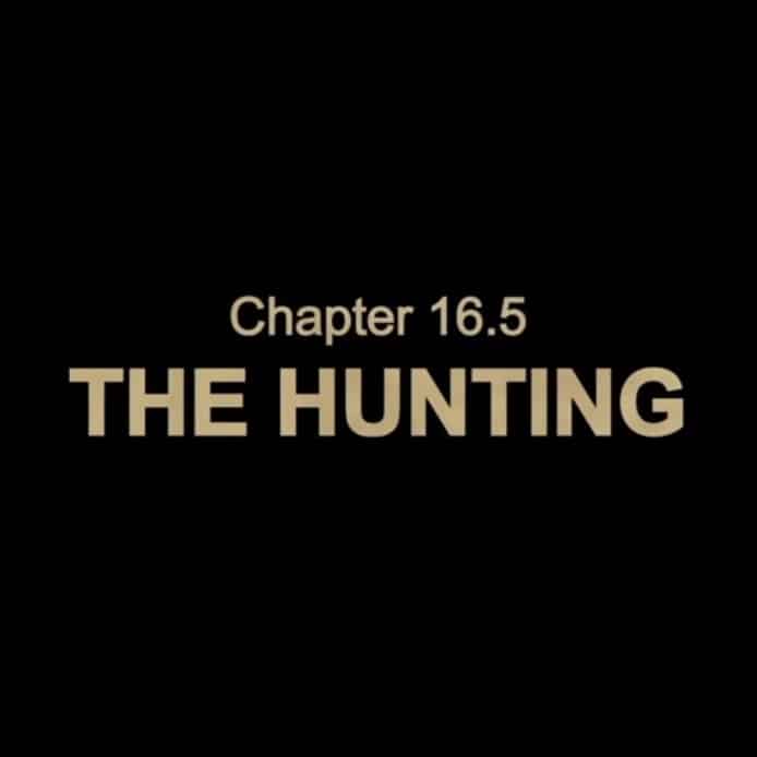 Le titre "Chapter 16.5 The Hunting" est écrit en jaune orangé sur un fond noir.